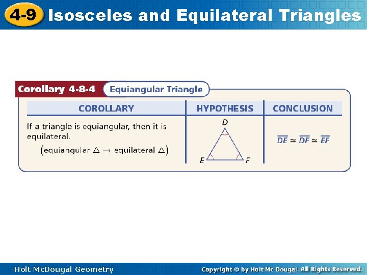 4 -9 Isosceles and Equilateral Triangles Holt Mc. Dougal Geometry 4 -9 Isosceles and Equilateral Triangles Holt Mc. Dougal Geometry