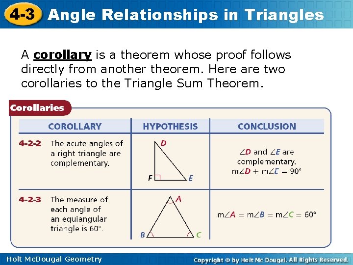 4 -3 Angle Relationships in Triangles A corollary is a theorem whose proof follows 4 -3 Angle Relationships in Triangles A corollary is a theorem whose proof follows