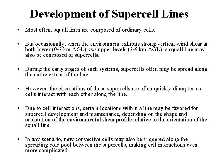 Development of Supercell Lines • Most often, squall lines are composed of ordinary cells.