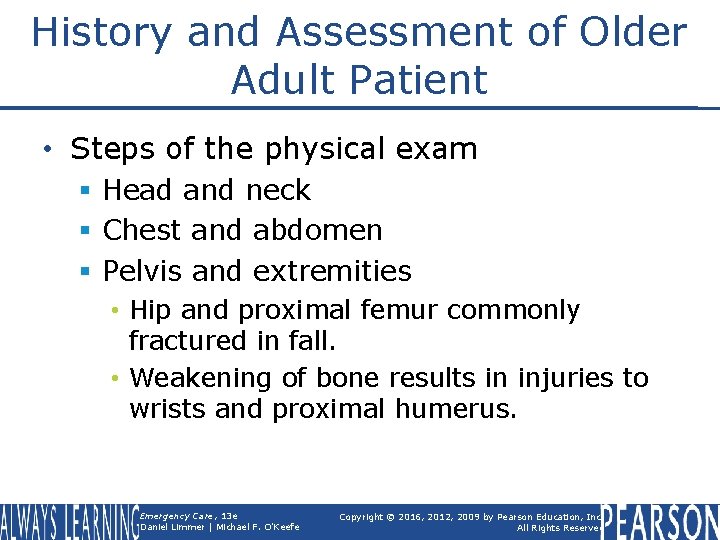 History and Assessment of Older Adult Patient • Steps of the physical exam §