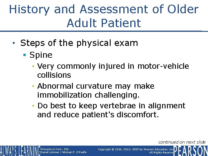 History and Assessment of Older Adult Patient • Steps of the physical exam §