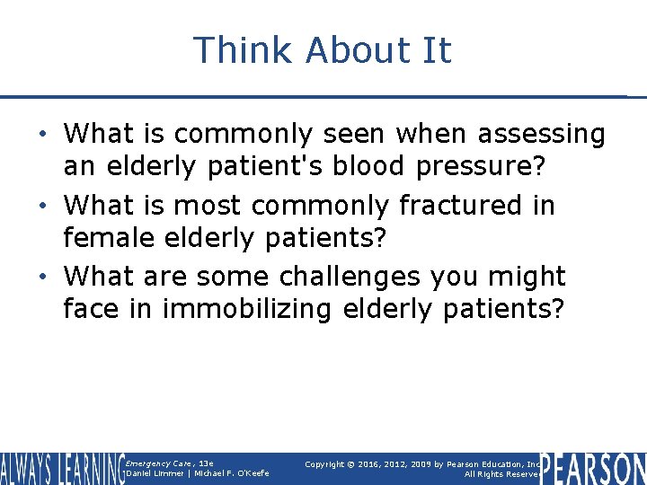 Think About It • What is commonly seen when assessing an elderly patient's blood