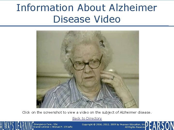 Information About Alzheimer Disease Video Click on the screenshot to view a video on