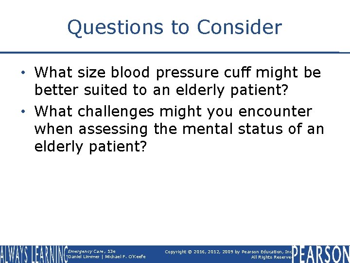 Questions to Consider • What size blood pressure cuff might be better suited to