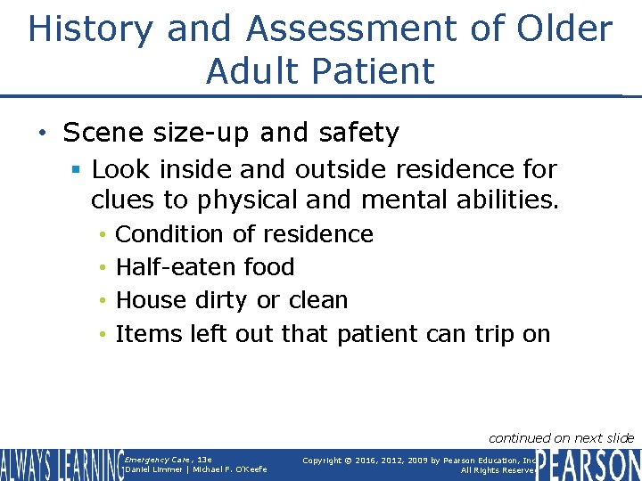 History and Assessment of Older Adult Patient • Scene size-up and safety § Look