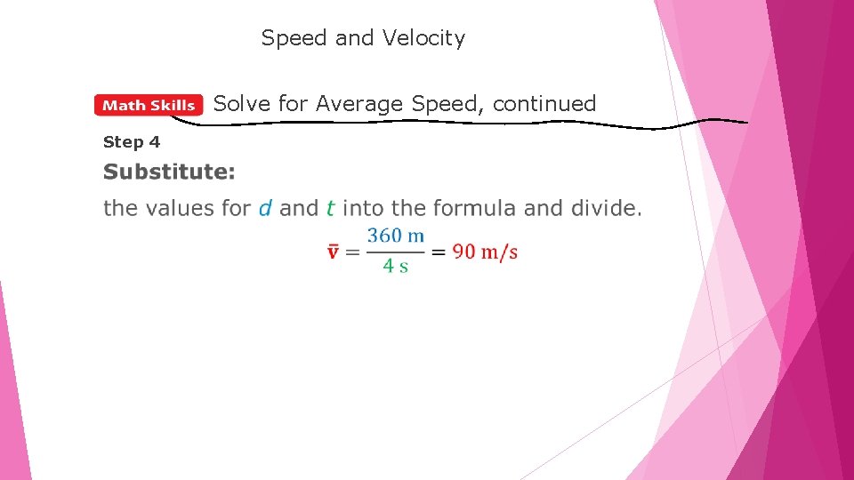 LESSON Speed and Velocity Solve for Average Speed, continued Step 4 