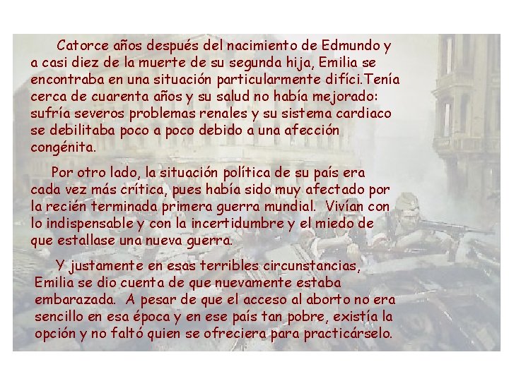Catorce años después del nacimiento de Edmundo y a casi diez de la muerte