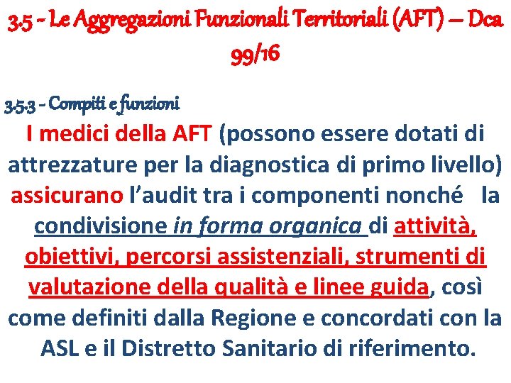 3. 5 - Le Aggregazioni Funzionali Territoriali (AFT) – Dca 99/16 3. 5. 3