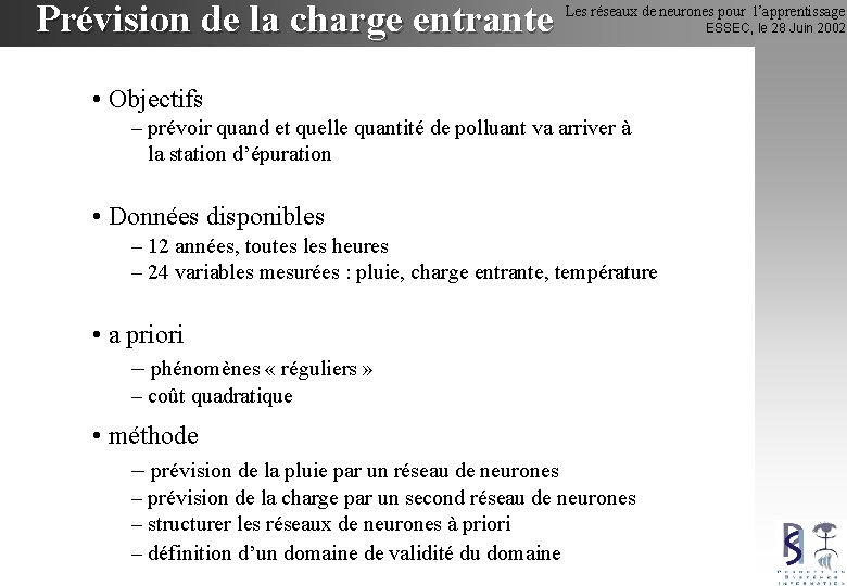 Prévision de la charge entrante Les réseaux de neurones pour l’apprentissage ESSEC, le 28