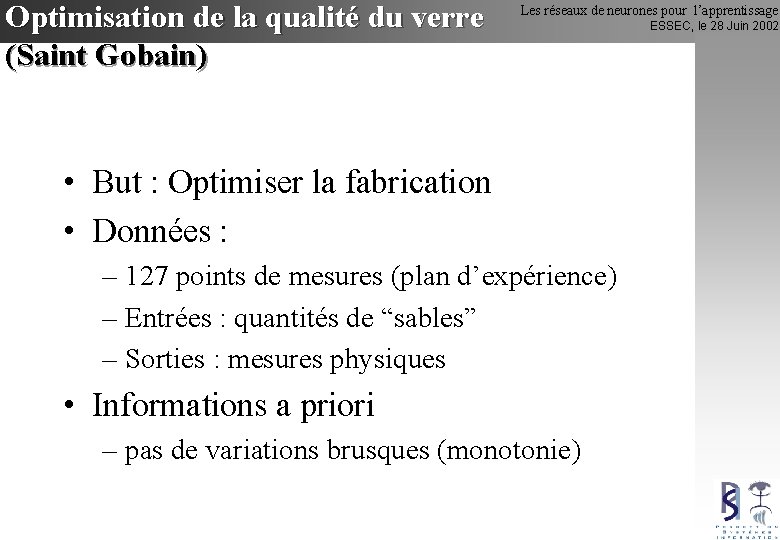 Optimisation de la qualité du verre (Saint Gobain) Les réseaux de neurones pour l’apprentissage