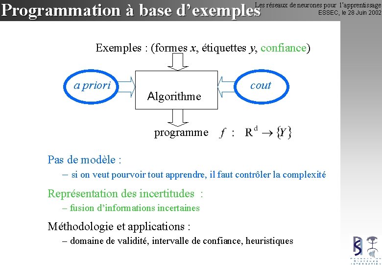 Programmation à base d’exemples Les réseaux de neurones pour l’apprentissage ESSEC, le 28 Juin