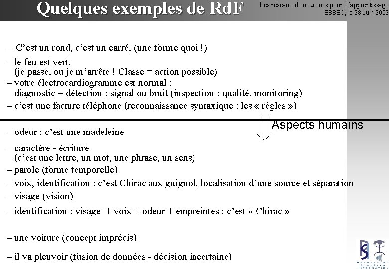 Quelques exemples de Rd. F Les réseaux de neurones pour l’apprentissage ESSEC, le 28