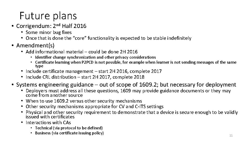 Future plans • Corrigendum: 2 nd Half 2016 • Some minor bug fixes • Future plans • Corrigendum: 2 nd Half 2016 • Some minor bug fixes •