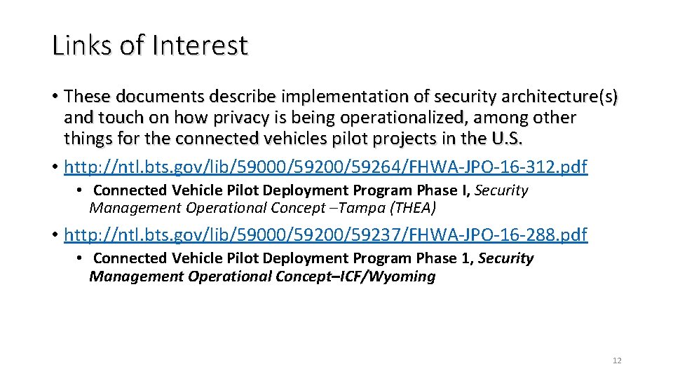 Links of Interest • These documents describe implementation of security architecture(s) and touch on Links of Interest • These documents describe implementation of security architecture(s) and touch on