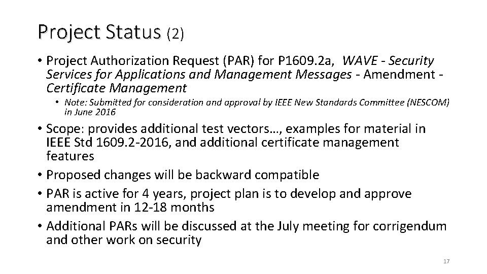 Project Status (2) • Project Authorization Request (PAR) for P 1609. 2 a, WAVE Project Status (2) • Project Authorization Request (PAR) for P 1609. 2 a, WAVE