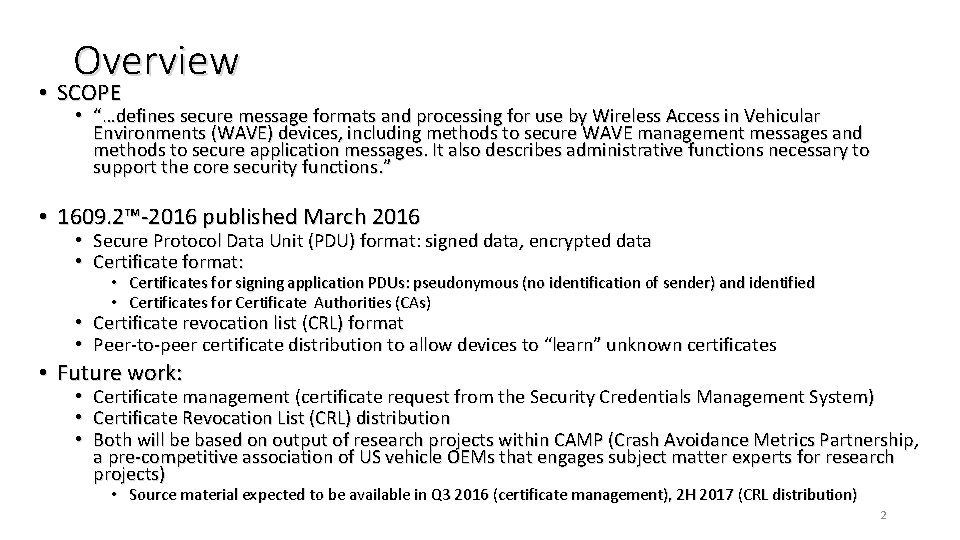 Overview • SCOPE • “…defines secure message formats and processing for use by Wireless Overview • SCOPE • “…defines secure message formats and processing for use by Wireless