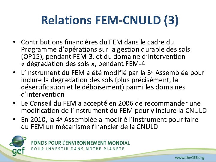 Relations FEM-CNULD (3) • Contributions financières du FEM dans le cadre du Programme d’opérations