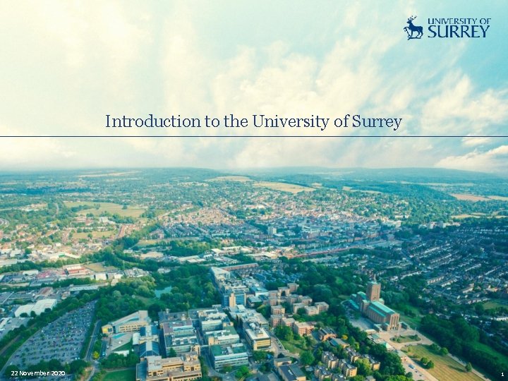 Introduction to the University of Surrey 22 November 2020 1 