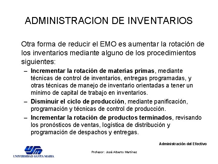 ADMINISTRACION DE INVENTARIOS Otra forma de reducir el EMO es aumentar la rotación de ADMINISTRACION DE INVENTARIOS Otra forma de reducir el EMO es aumentar la rotación de