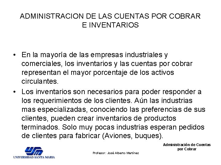 ADMINISTRACION DE LAS CUENTAS POR COBRAR E INVENTARIOS • En la mayoría de las ADMINISTRACION DE LAS CUENTAS POR COBRAR E INVENTARIOS • En la mayoría de las