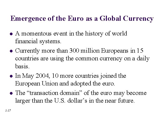 Emergence of the Euro as a Global Currency l l 1 -17 A momentous