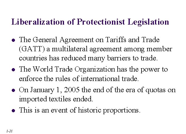 Liberalization of Protectionist Legislation l l 1 -21 The General Agreement on Tariffs and Liberalization of Protectionist Legislation l l 1 -21 The General Agreement on Tariffs and