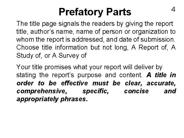 Prefatory Parts 4 The title page signals the readers by giving the report title,