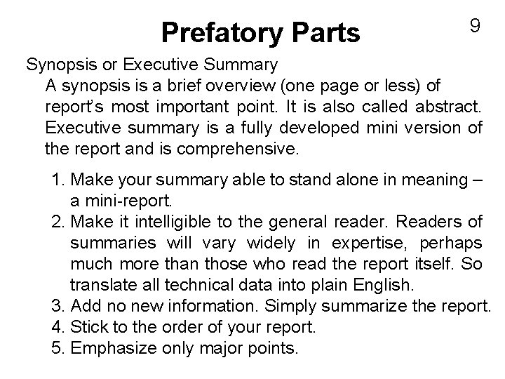 Prefatory Parts 9 Synopsis or Executive Summary A synopsis is a brief overview (one