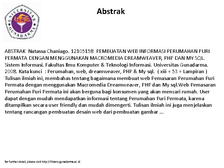 Abstrak ABSTRAK Natassa Chaniago. 12105158 PEMBUATAN WEB INFORMASI PERUMAHAN PURI PERMATA DENGAN MENGGUNAKAN MACROMEDIA