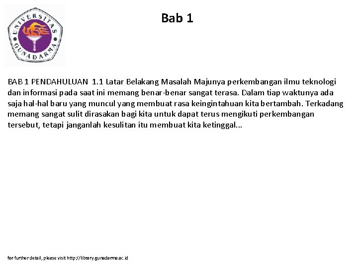 Bab 1 BAB 1 PENDAHULUAN 1. 1 Latar Belakang Masalah Majunya perkembangan ilmu teknologi