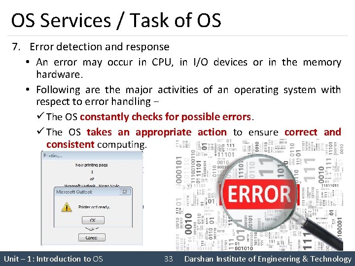 OS Services / Task of OS 7. Error detection and response • An error