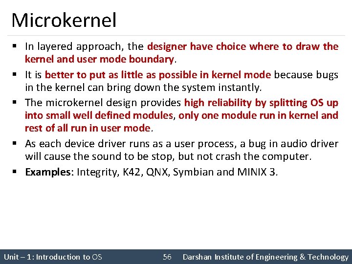 Microkernel § In layered approach, the designer have choice where to draw the kernel