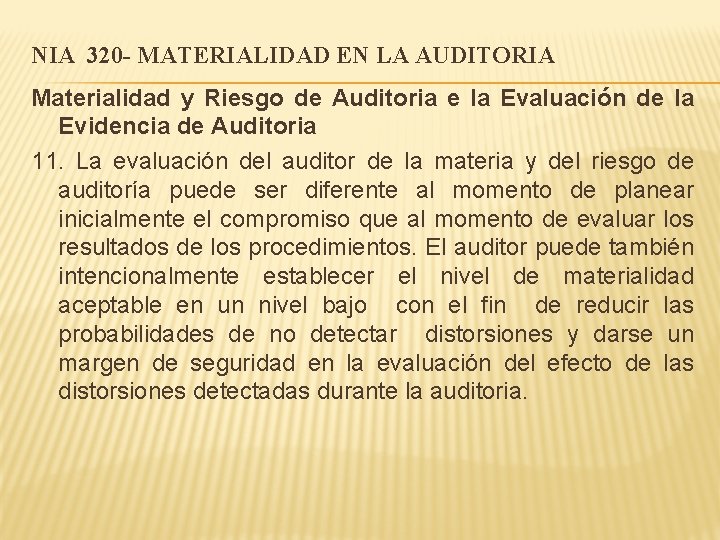 NIA 320 - MATERIALIDAD EN LA AUDITORIA Materialidad y Riesgo de Auditoria e la