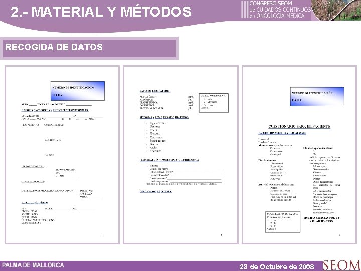 2. - MATERIAL Y MÉTODOS RECOGIDA DE DATOS 23 de Octubre de 2008 