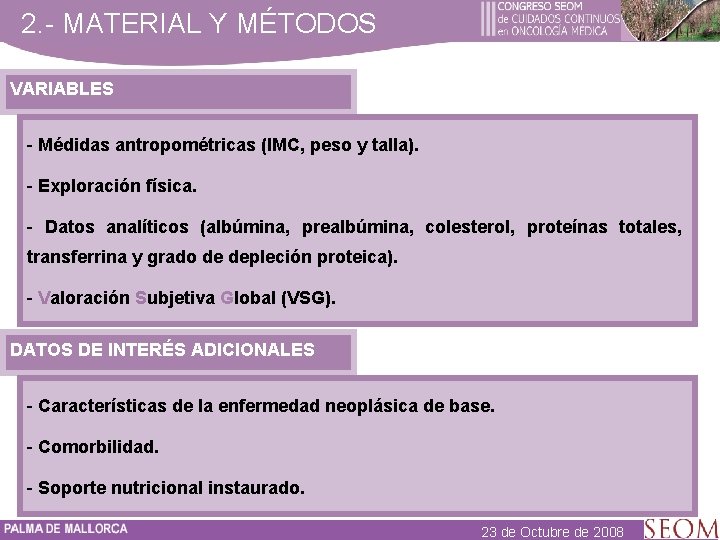 2. - MATERIAL Y MÉTODOS VARIABLES - Médidas antropométricas (IMC, peso y talla). -