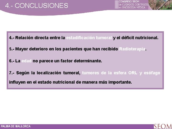 4. - CONCLUSIONES 4. - Relación directa entre la estadificación tumoral y el déficit