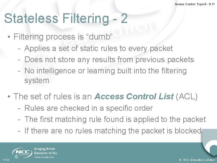 Access Control Topic 8 - 8. 11 Stateless Filtering - 2 • Filtering process Access Control Topic 8 - 8. 11 Stateless Filtering - 2 • Filtering process