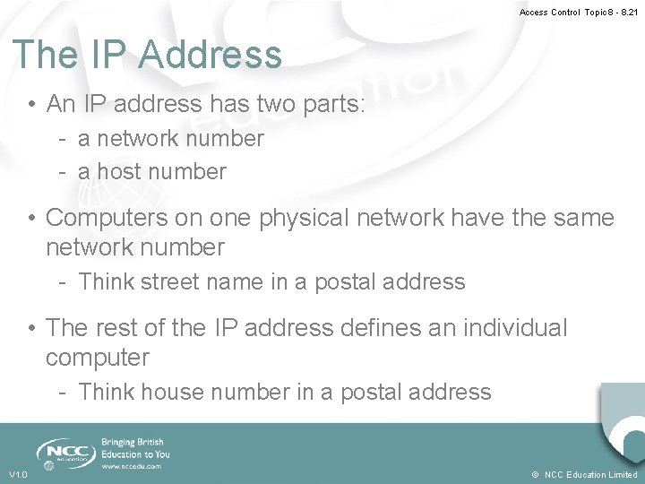 Access Control Topic 8 - 8. 21 The IP Address • An IP address Access Control Topic 8 - 8. 21 The IP Address • An IP address