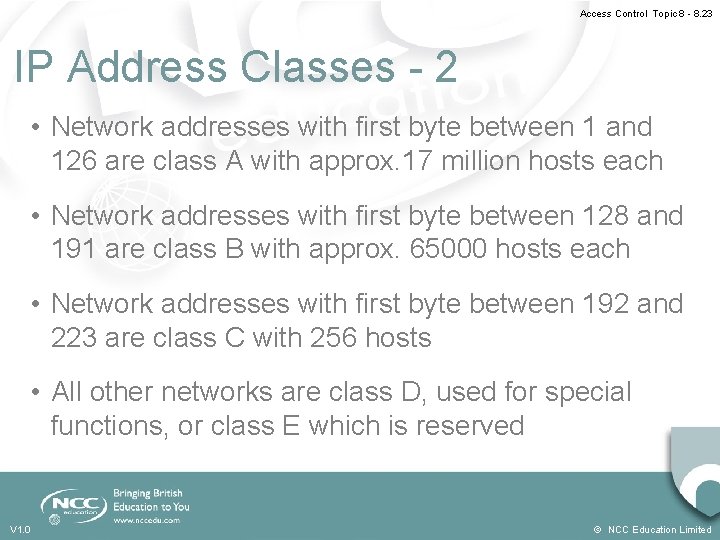 Access Control Topic 8 - 8. 23 IP Address Classes - 2 • Network Access Control Topic 8 - 8. 23 IP Address Classes - 2 • Network