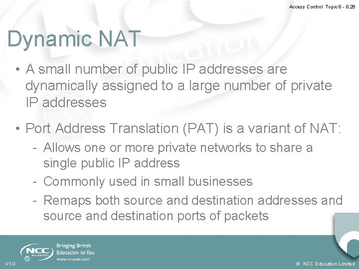 Access Control Topic 8 - 8. 26 Dynamic NAT • A small number of Access Control Topic 8 - 8. 26 Dynamic NAT • A small number of