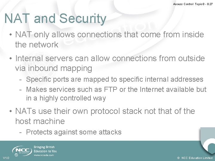 Access Control Topic 8 - 8. 27 NAT and Security • NAT only allows Access Control Topic 8 - 8. 27 NAT and Security • NAT only allows