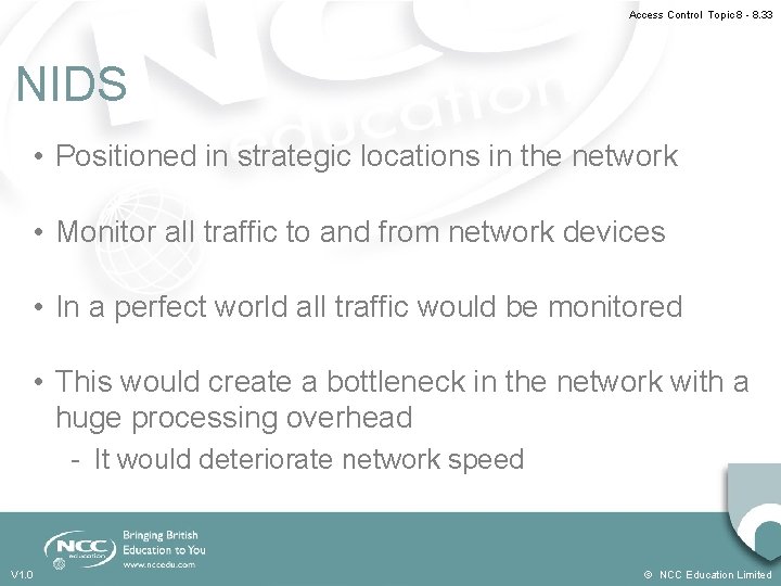 Access Control Topic 8 - 8. 33 NIDS • Positioned in strategic locations in Access Control Topic 8 - 8. 33 NIDS • Positioned in strategic locations in