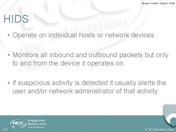 Access Control Topic 8 - 8. 34 HIDS • Operate on individual hosts or Access Control Topic 8 - 8. 34 HIDS • Operate on individual hosts or
