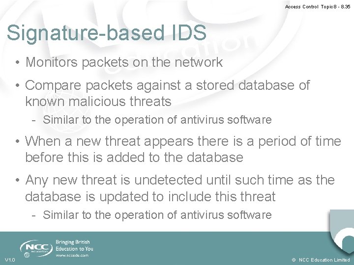 Access Control Topic 8 - 8. 35 Signature-based IDS • Monitors packets on the Access Control Topic 8 - 8. 35 Signature-based IDS • Monitors packets on the
