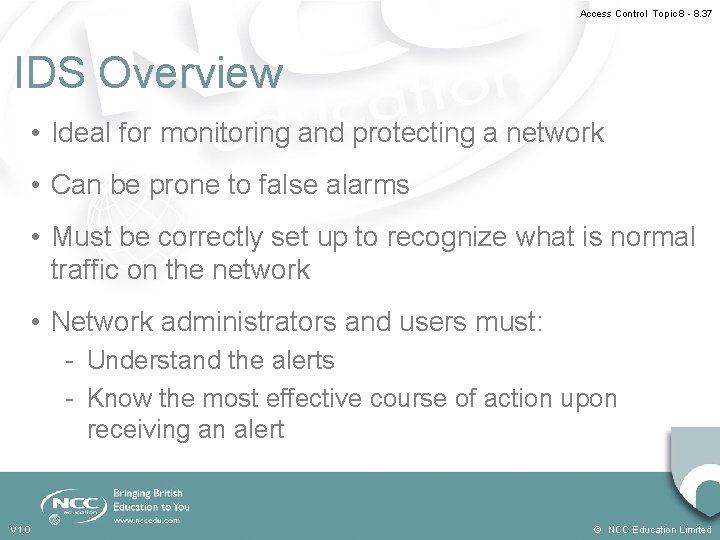 Access Control Topic 8 - 8. 37 IDS Overview • Ideal for monitoring and Access Control Topic 8 - 8. 37 IDS Overview • Ideal for monitoring and