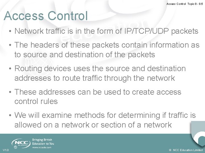 Access Control Topic 8 - 8. 5 Access Control • Network traffic is in Access Control Topic 8 - 8. 5 Access Control • Network traffic is in