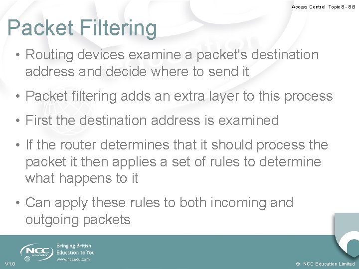 Access Control Topic 8 - 8. 6 Packet Filtering • Routing devices examine a Access Control Topic 8 - 8. 6 Packet Filtering • Routing devices examine a