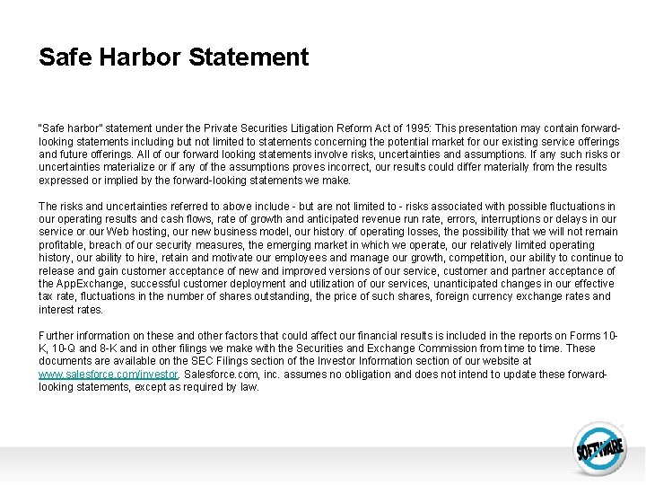 Safe Harbor Statement “Safe harbor” statement under the Private Securities Litigation Reform Act of