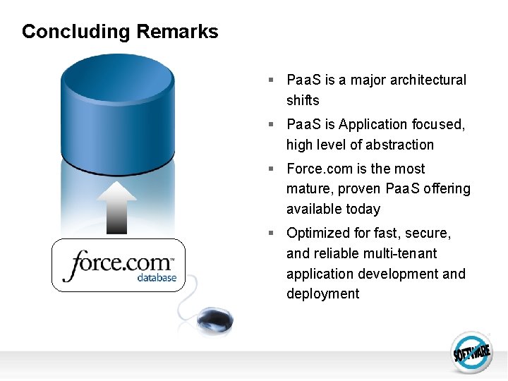 Concluding Remarks § Paa. S is a major architectural shifts § Paa. S is