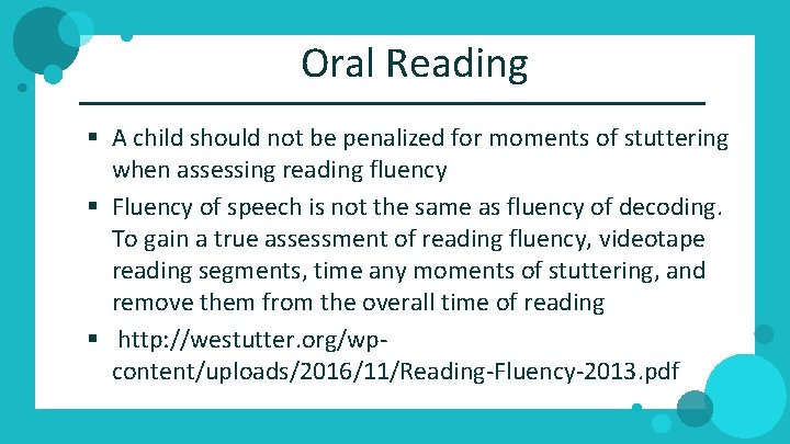 Oral Reading § A child should not be penalized for moments of stuttering when